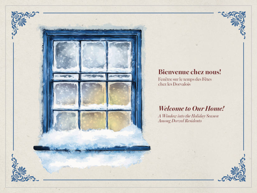 Welcome to Our Home! A Window into the Holiday Season Among Dorval Residents